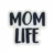 Mom Life